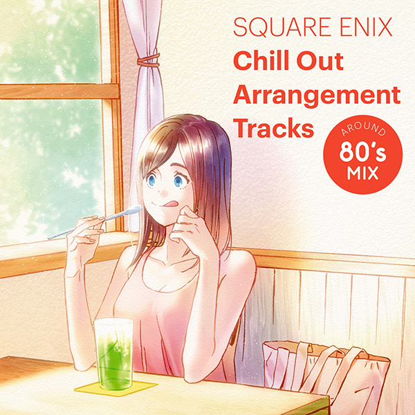 SQUARE ENIX Chill Out Arrangement Tracks - AROUND 80’s MIX