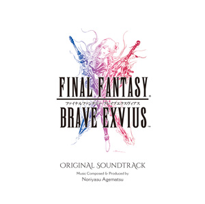 【オフィシャルショップ限定】FINAL FANTASY BRAVE EXVIUS Original Soundtrack