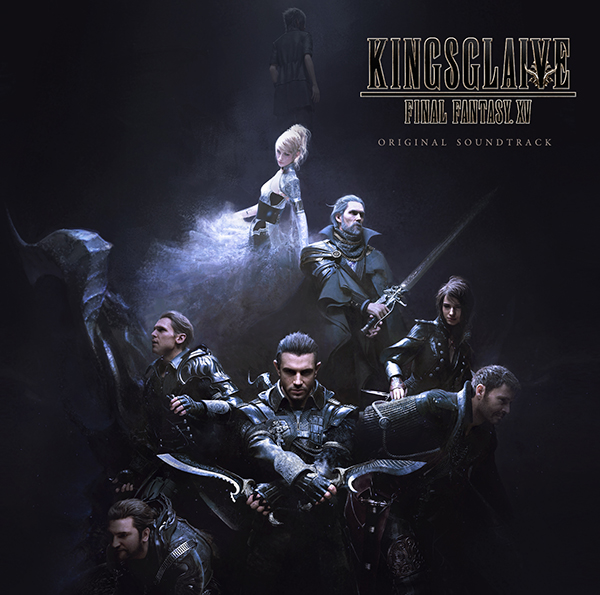 KINGSGLAIVE FINAL FANTASY XV　オリジナル・サウンドトラック