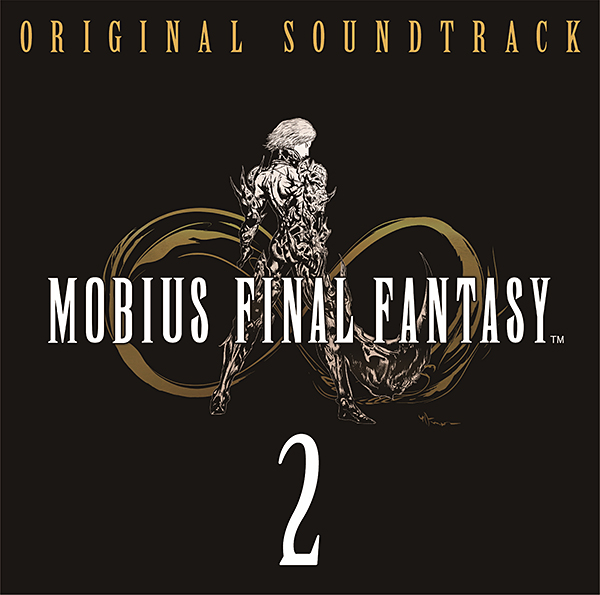 【オフィシャルショップ限定】MOBIUS FINAL FANTASY Original Soundtrack 2