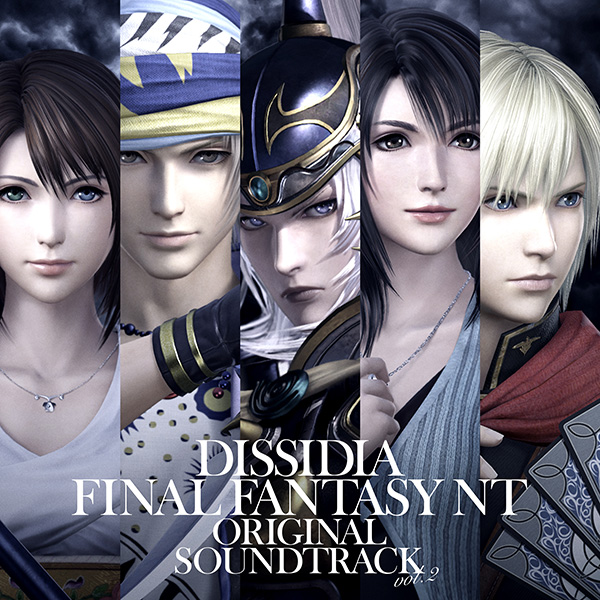 DISSIDIA FINAL FANTASY NT Original Soundtrack Vol.2