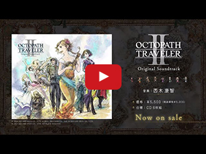 OCTOPATH TRAVELER II Original Soundtrack