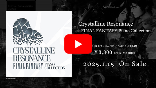 Crystalline Resonance - FINAL FANTASY Piano Collection