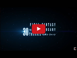 FINAL FANTASY 30th Anniversary Tracks 1987-2017【映像付サントラ／Blu-ray Disc Music】