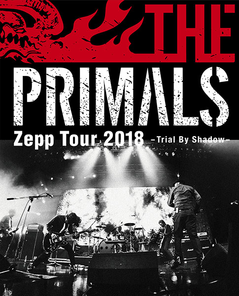 THE PRIMALS Zepp Tour 2018 - Trial By Shadow　【映像付サントラ／Blu-ray Disc Music】