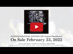ENDWALKER: FINAL FANTASY XIV Original Soundtrack【映像付サントラ/Blu-ray Disc Music】
