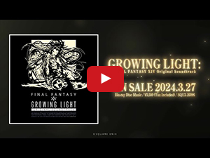 GROWING LIGHT: FINAL FANTASY XIV Original Soundtrack【映像付 